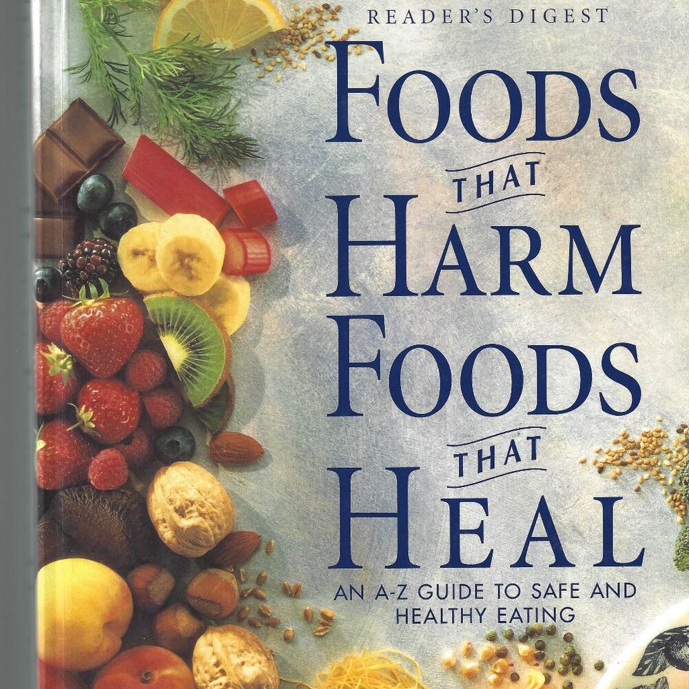 Foods that Harm Foods that Heal A-Z Guide to Safe Healthy Eating Book